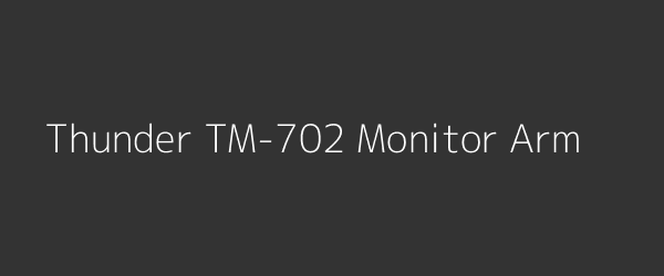 Thunder TM-702 Monitor Arm